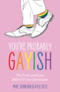 You’re Probably Gayish