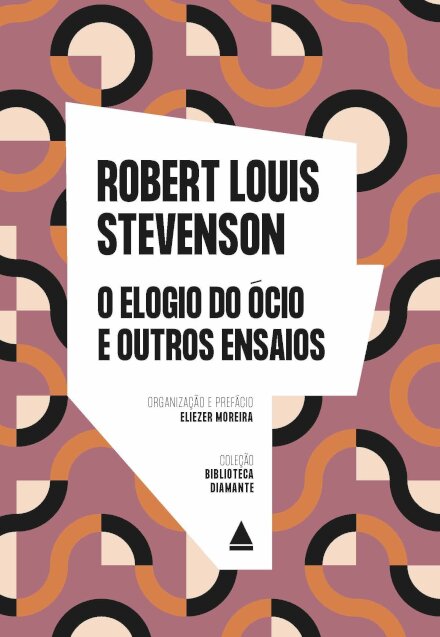 O Elogio Do Ócio E Outros Ensaios