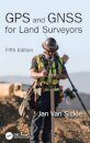 GPS and GNSS for Land Surveyors, Fifth Edition