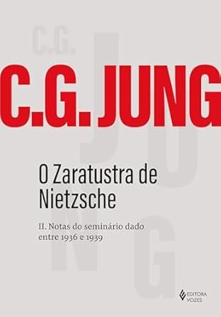 O Zaratustra De Nietzsche V.2: Notas Do Seminário 1936-39
