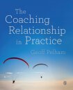 The Coaching Relationship in Practice