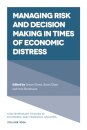 Managing Risk and Decision Making in Times of Economic Distress