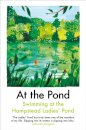 At the Pond : Swimming at the Hampstead Ladies' Pond