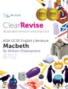 ClearRevise AQA GCSE English Literature: Shakespeare, Macbeth