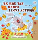I Love Autumn (Afrikaans English Bilingual Children's Book)