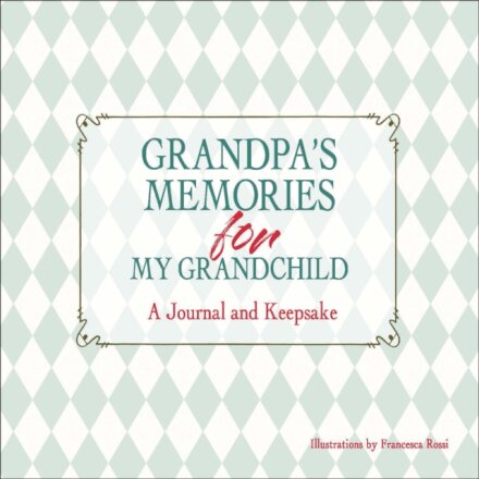Grandpa’s Keepsake Memory Journal