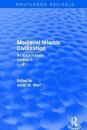 Routledge Revivals: Medieval Islamic Civilization (2006)