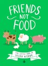 Friends Not Food