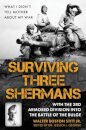 Surviving Three Shermans: With the 3rd Armored Division into the Battle of the Bulge