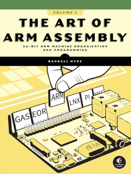 The Art of ARM Assembly Volume 1