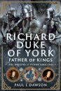 Richard Duke of York, Father of Kings