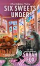 Six Sweets Under