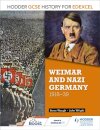 Hodder GCSE History for Edexcel: Weimar and Nazi Germany, 1918-39