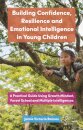 Building Confidence, Resilience and Emotional Intelligence in Young Children