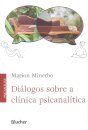 Diálogos Sobre A Clínica Psicanalítica