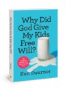 Why Did God Give My Kids Free