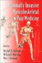Minimally Invasive Musculoskeletal Pain Medicine