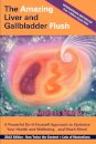 The Amazing Liver and Gallbladder Flush