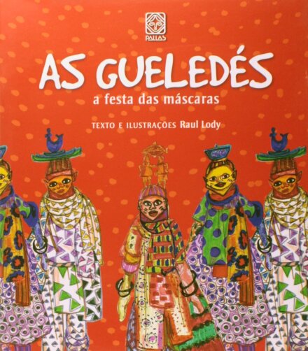 As Gueledés: A Festa Das Máscaras