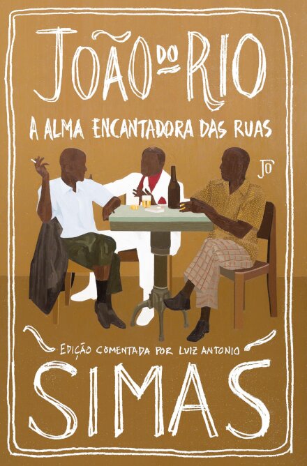 Alma encantadora das ruas, A (ed. comentada por L A Simas)