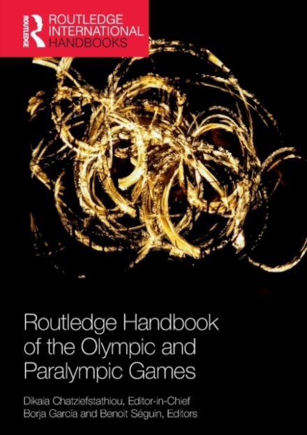 Routledge Handbook of the Olympic and Paralympic Games