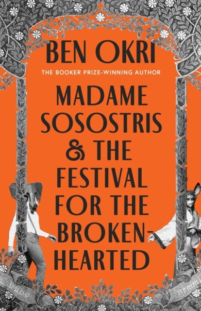Madame Sosostris And The Festival For The Broken-Hearted
