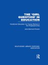 The 'Girl Question' in Education (RLE Edu F)