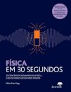 Física Em 30 Segundos