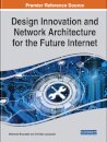 Design Innovation and Network Architecture for the Future Internet