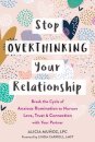 Stop Overthinking Your Relationship