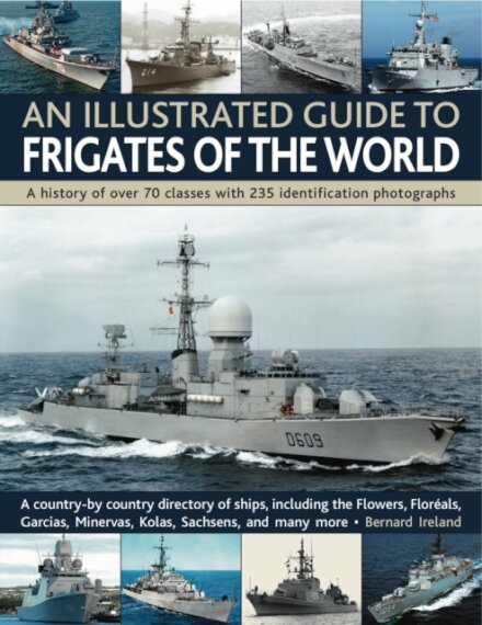 Illustrated Guide to Frigates of the World