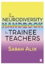 The Neurodiversity Handbook for Trainee Teachers