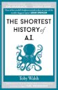 The Shortest History of AI