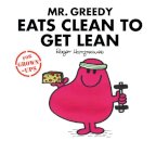 Mr Greedy Eats Clean To Get Lean