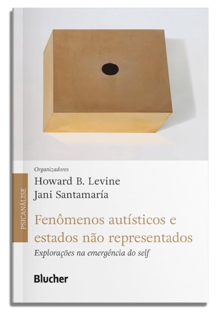 Fenômenos Autísticos E Estados Não Representados: Self
