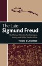 The Late Sigmund Freud