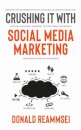 Crushing It with Social Media Marketing