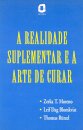 A Realidade Suplementar E A Arte De Curar