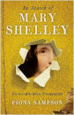 In Search Of Mary Shelley: The Girl Who Wrote Fran