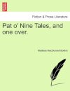Pat O' Nine Tales, and One Over.