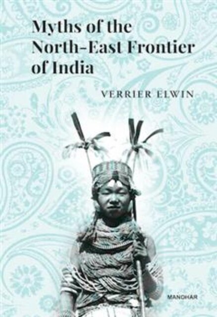 Myths of the North-East Frontier of India