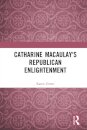 Catharine Macaulay's Republican Enlightenment