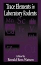 Trace Elements in Laboratory Rodents