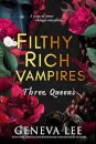 Filthy Rich Vampires: Three Queens