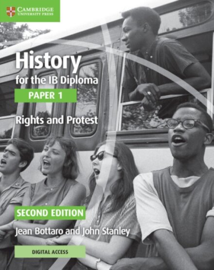 History for the IB Diploma Paper 1 Second edition Rights & Protest Coursebook with Digital Access (2 Years)