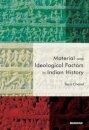Material and Ideological Factors in Indian History