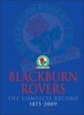 Blackburn Rovers : The Complete Record 1875-2009