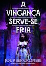 A Vingança Serve-se Fria - Parte Dois