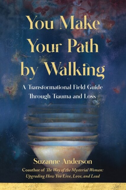You Make Your Path by Walking