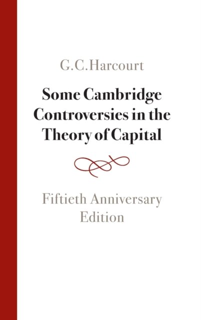 Some Cambridge Controversies in the Theory of Capital